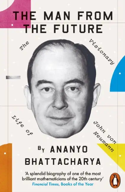 The Man from the Future by Ananyo Bhattacharya