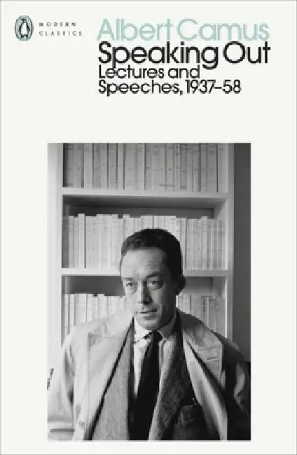 Speaking Out by Albert Camus