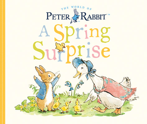 A Spring Surprise: A Peter Rabbit Tale by Beatrix Potter