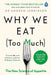 Why We Eat (Too Much) by Dr Andrew Jenkinson
