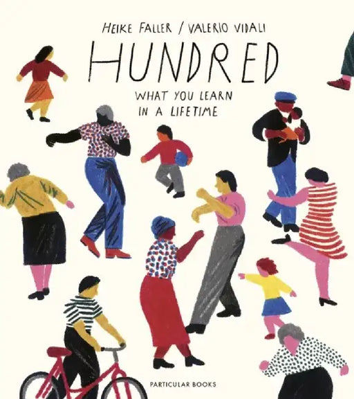 Hundred: What You Learn in a Lifetime by Heike Faller