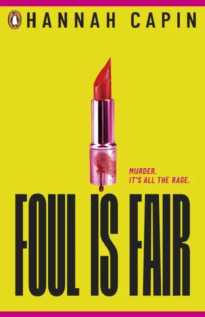 Foul is Fair: a razor-sharp revenge thriller for the #MeToo generation by Hannah Capin