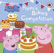 Peppa Pig: Peppa's Baking Competition by Peppa Pig