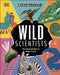 Wild Scientists by Steve Mould