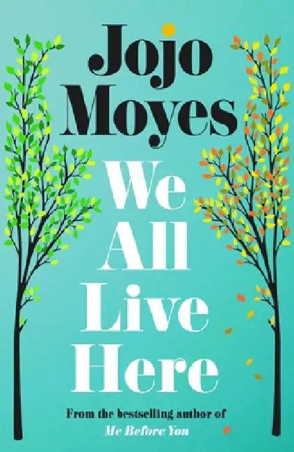 We All Live Here by Jojo Moyes