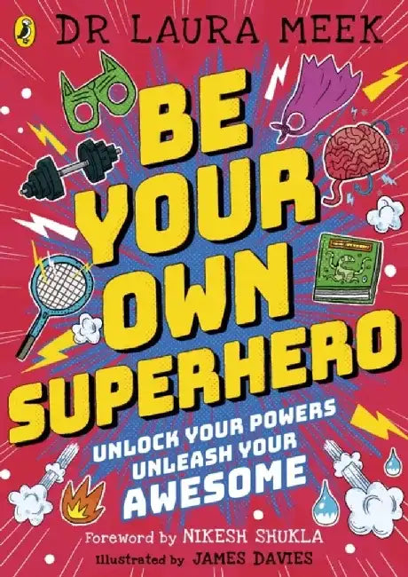 Be Your Own Superhero by Laura Meek