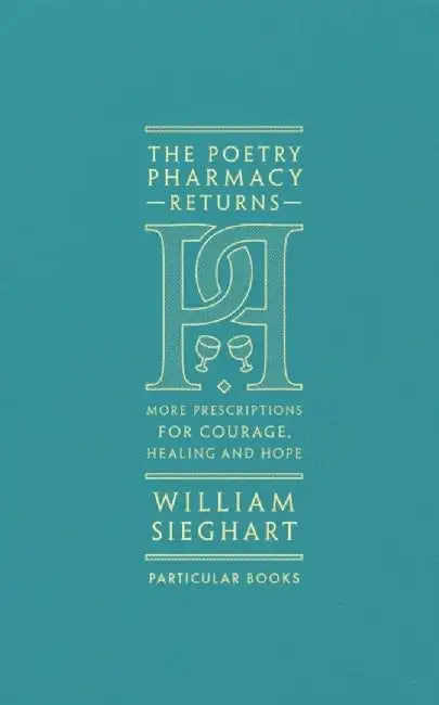 The Poetry Pharmacy Returns by William Sieghart