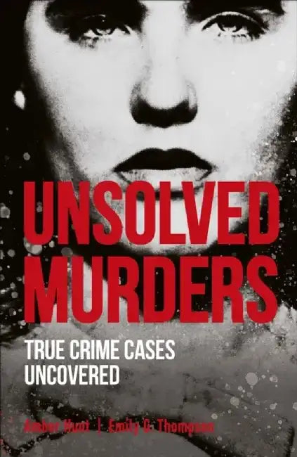 Unsolved Murders by Amber Hunt