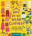 Why Do We Wear Clothes? by Helen Hancocks