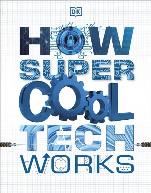 How Super Cool Tech Works by DK