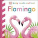 Baby Touch and Feel Flamingo by DK