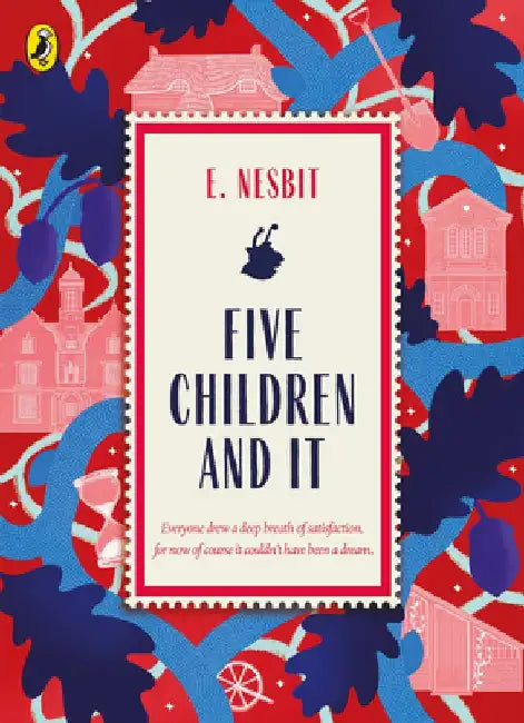 Five Children and It by Edith Nesbit
