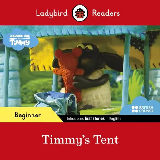 Ladybird Readers Beginner Level - Timmy Time - Timmy's Tent (ELT Graded Reader) by Ladybird
