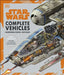Star Wars Complete Vehicles New Edition by Pablo Hidalgo