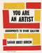 You Are an Artist by Sarah Urist Green