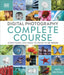 Digital Photography Complete Course by DK