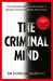 The Criminal Mind by Dr Duncan Harding