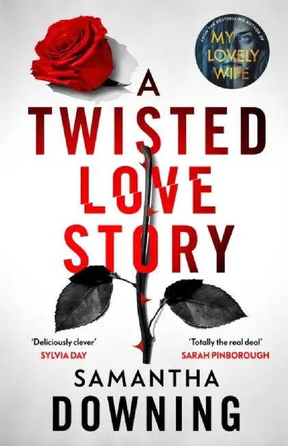 A Twisted Love Story by Samantha Downing