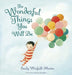 The Wonderful Things You Will Be by Emily Winfield Martin
