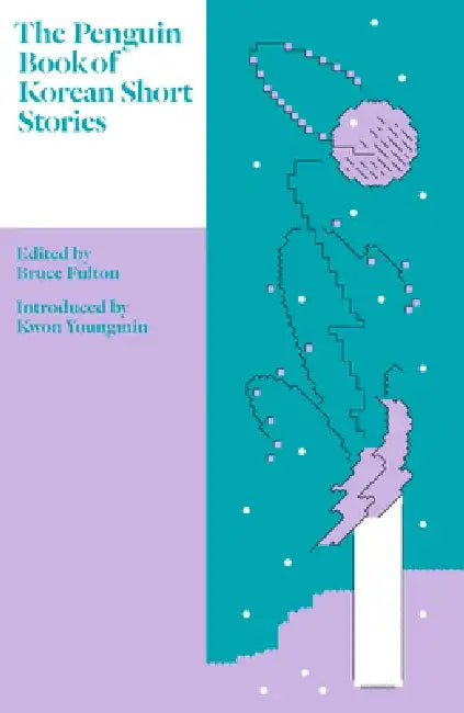 The Penguin Book of Korean Short Stories by Timothy H. Kindervatter