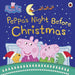 Peppa Pig: Peppa's Night Before Christmas by Peppa Pig