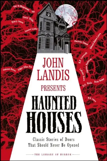 John Landis Presents The Library of Horror - Haunted Houses by Shaenon K. Garrity