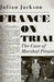 France on Trial by Julian Jackson