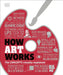 How Art Works by DK