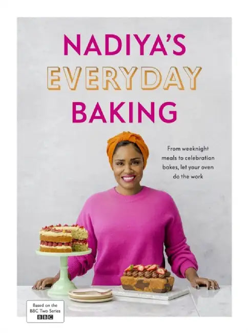 Nadiya’s Everyday Baking by Nadiya Hussain