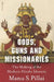 Gods, Guns and Missionaries by Manu S Pillai