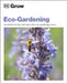 Grow Eco-gardening by Zia Allaway