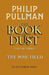 The Rose Field: The Book of Dust Volume Three by Philip Pullman