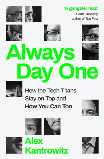 Always Day One by Alex Kantrowitz