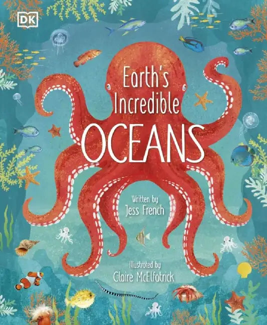 Earth's Incredible Oceans by Jess French