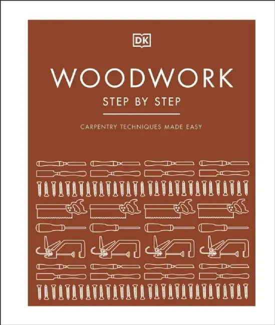 Woodwork Step by Step by DK
