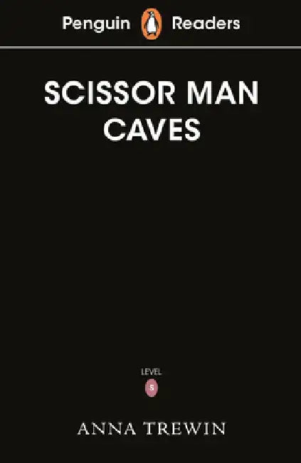 Penguin Readers Starter Level: The Scissor Man Caves: Starter Level by Penguin Uk