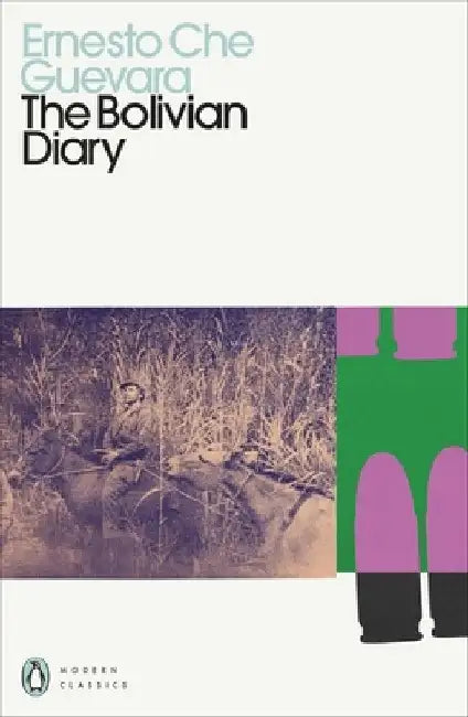 The Bolivian Diary by Ernesto Che Guevara