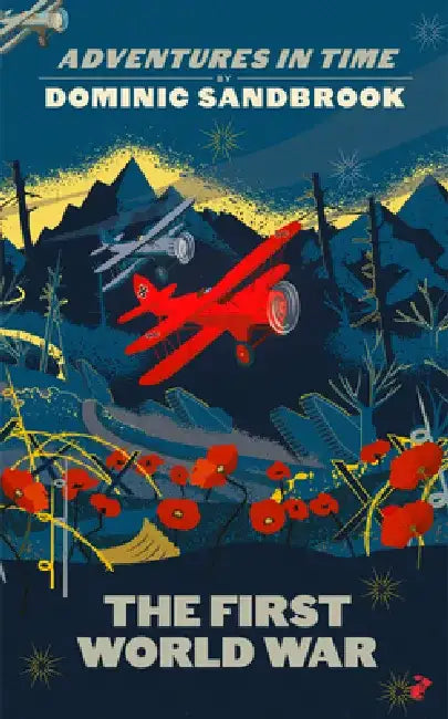 Adventures in Time: The First World War by Leslie Pietrzyk