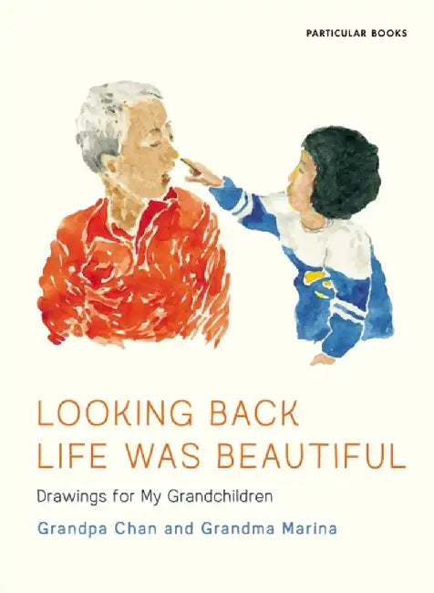 Looking Back Life Was Beautiful by Grandma Marina