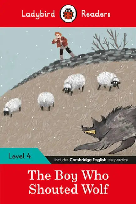 The Boy Who Shouted Wolf: Level 4 by Ladybird