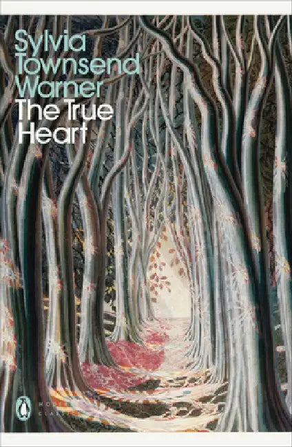 The True Heart by Sylvia Townsend Warner