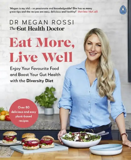 Eat More, Live Well by Dr. Megan Rossi