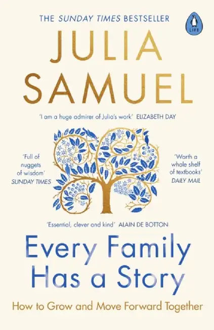 Every Family Has A Story by Julia Samuel