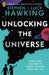 Unlocking the Universe by Stephen Hawking