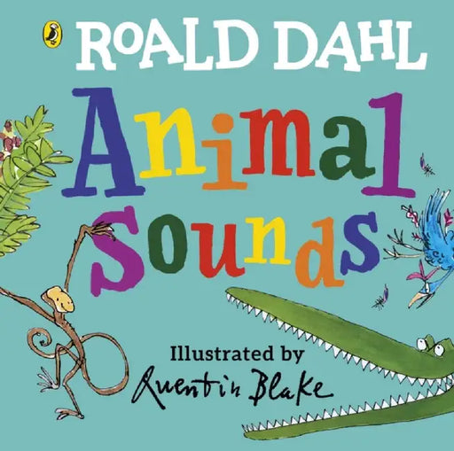 Roald Dahl: Animal Sounds by Roald Dahl