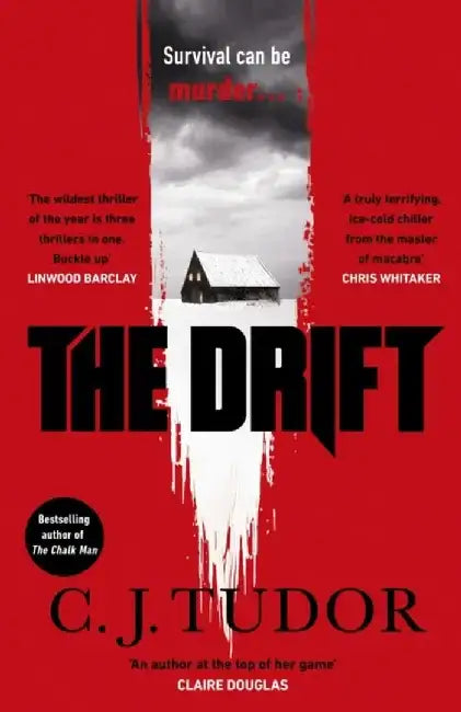 The Drift by C. J. Tudor