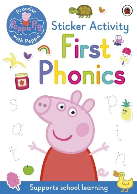 Peppa Pig: Practise with Peppa: First Phonics by Peppa Pig