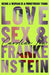 Love, Sex & Frankenstein by Caroline Lea