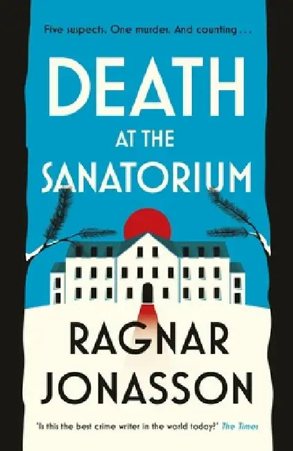 Death at the Sanatorium by Ragnar Jonasson