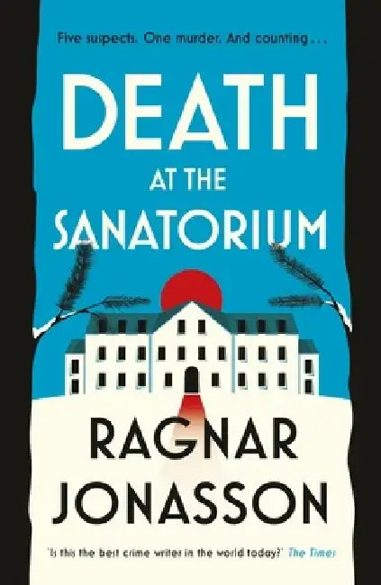 Death at the Sanatorium by Ragnar Jonasson
